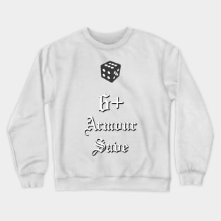 6+ Armour Save aka Ork "T-shirt save" of 40k Crewneck Sweatshirt